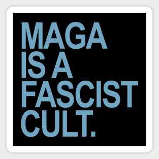 Maga is a Fascist Cult - blue Magnet